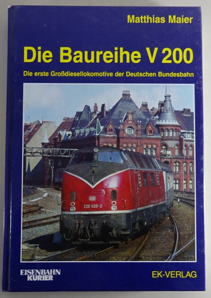 Bildband "Die Baureihe V 200" Die erste Großdiesellokomotive der DB Stand 2005