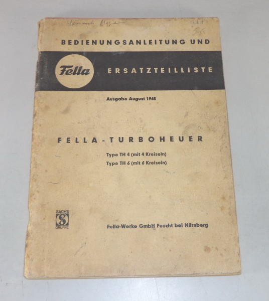 Betriebsanleitung + Teilekatalog Fella Turboheuer Typ H4 / H6 Stand 08/1965