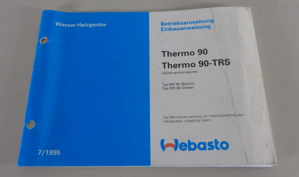 Betriebsanleitung Webasto Wasser-Heizgerät Thermo 90 / Thermo 90-TRS 07/1995