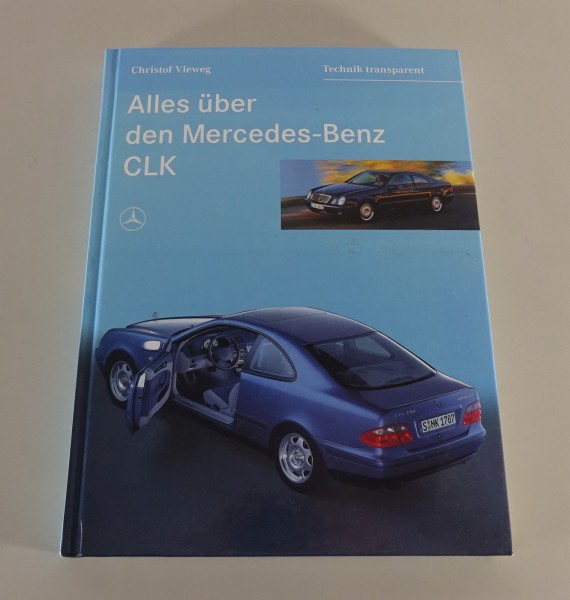 Bildband Alles über den Mercedes Benz CLK W208 Coupé und Cabriolet von 1997