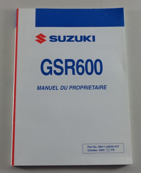 Manuel du Proprietaire Suzuki GSR600 K6 from 10/2005