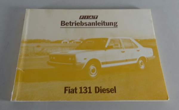 Betriebsanleitung / Handbuch Fiat 131 Diesel Stand 07/1981