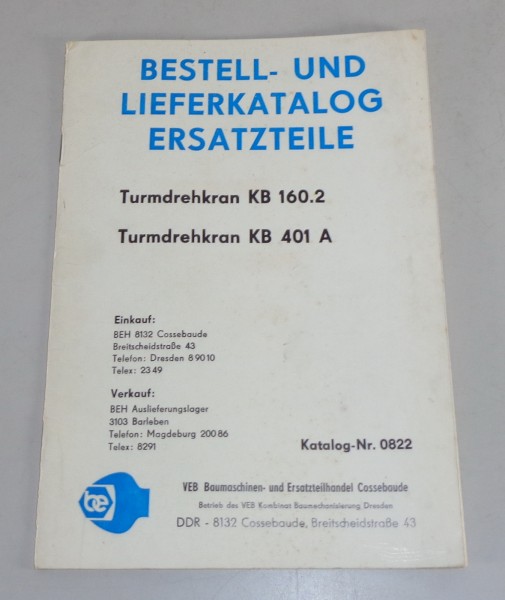 Teilekatalog / Bestellnummern-Verzeichnis VEB Kran KB 160.2 / 401 A