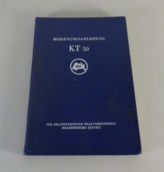 Betriebsanleitung / Handbuch BTW Kettenschlepper KT 50 Ausgabe 1964