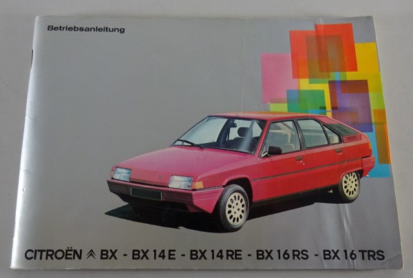 Betriebsanleitung Citroen BX, BX 14 E, BX 14 RE, BX 16 RS, BX 16 TRS von 2/1983