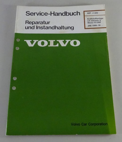 Werkstatthandbuch Volvo 240 Kraftstoffanlage LH-Jetronic II Motor B230F -ab 1986
