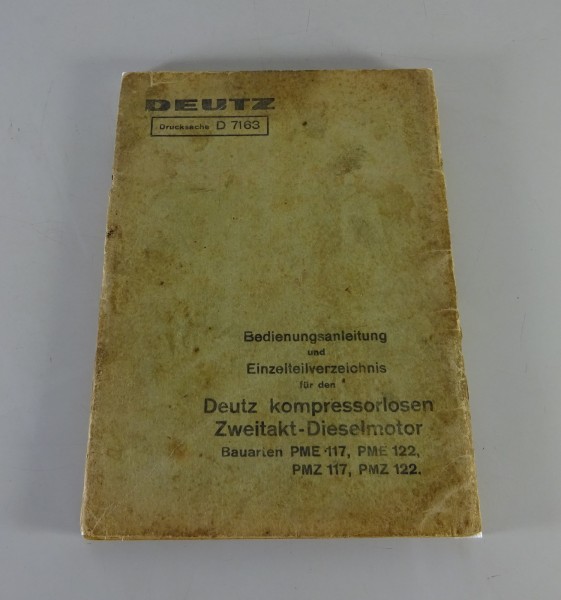 Betriebsanleitung + Ersatzteilliste Deutz Zweitakt-Dieselmotor PME/PMZ 117 / 122