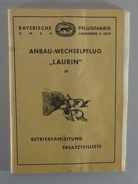 Betriebsanleitung / Teilekatalog Bayerische Pflugfabrik Wechselpflug Laurin 1958