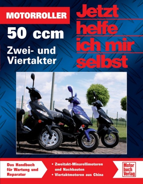 Reparaturanleitung Motorroller - 50 ccm, Zwei- und Viertakter - Jhims Band 274