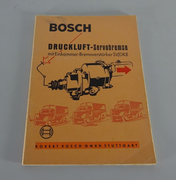 Handbuch Bosch Druckluft-Servobremse mit Bremsverstärker SV/DKB Stand 10/1962