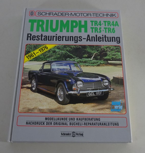 Restaurierungsanleitung Triumph TR 4 + 4A / 5 / 6 ab 61 Schrader-Motor-Technik