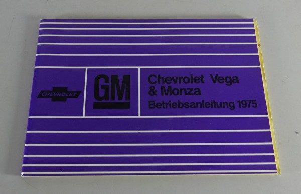 Betriebsanleitung / Handbuch Chevrolet Vega & Monza Stand 1975 - Deutsch -