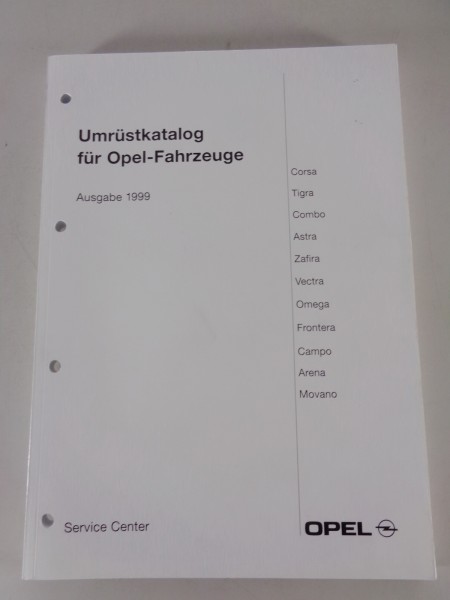Umrüstkatalog für Opel Fahrzeuge: Corsa B, Astra F, Omega B, etc. Stand 10/1999