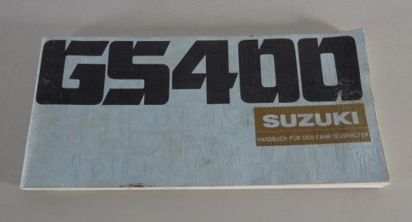 Betriebsanleitung / Handbuch Suzuki GS 400 Margarethe / Maggy Stand 10/1976