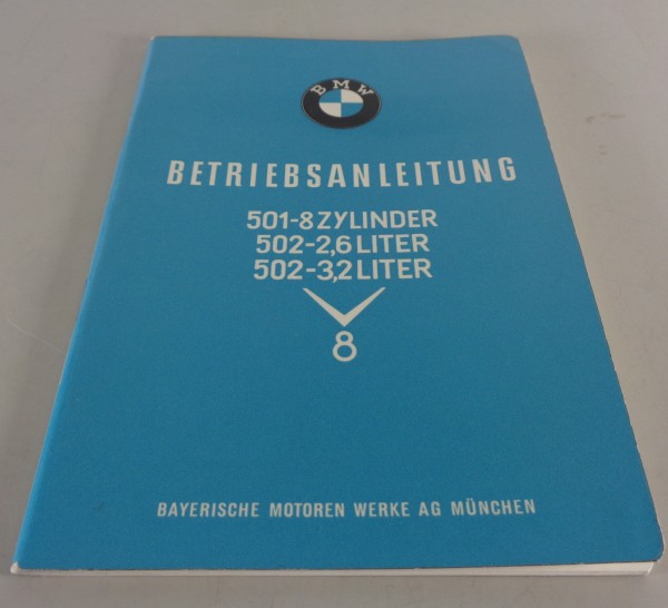 Betriebsanleitung BMW 501 - V 8 / 502 - 2,6 Liter / 502 - 3,2 Liter von 06/1957