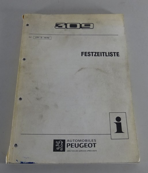 Werkstatthandbuch Richtzeiten / Festzeitliste Peugeot 309 Stand 03/1992