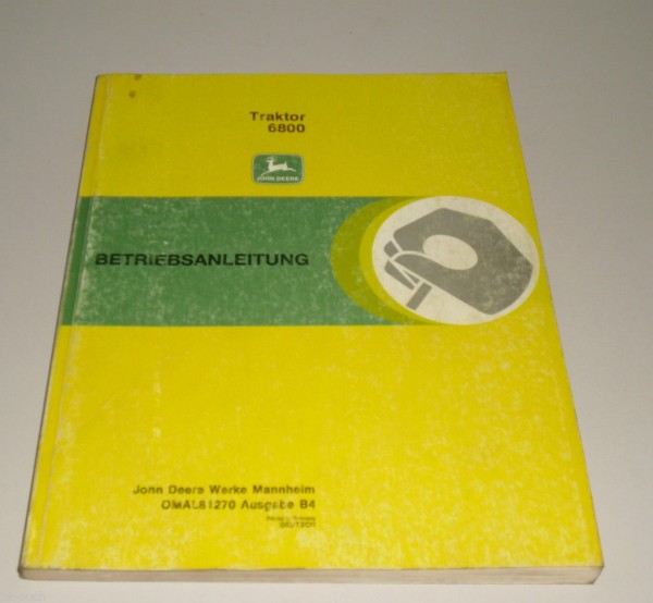 Betriebsanleitung John Deere Traktor 6800 Stand 09/1993