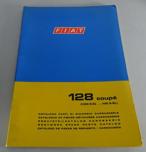 Teilekatalog / Parts Catalog Fiat 128 coupe Karosserie Stand 11/1971