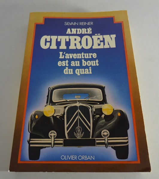 Biographie André Citroën L'aventure est au bout du quai