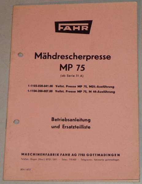 Betriebsanleitung / Teilekatalog Fahr Mähdrescherpresse MP75 (ab Serie 31 A)