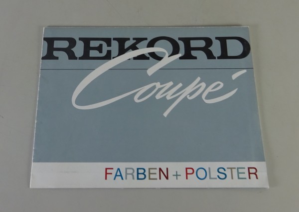 Prospekt Farben + Polster Opel Rekord A Coupé Stand 08/1963