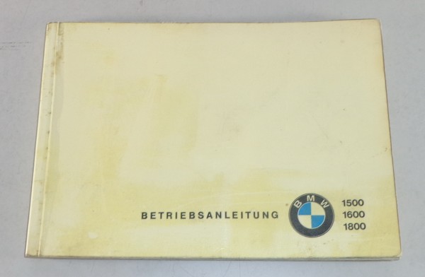 Betriebsanleitung BMW Neue Klasse 1500 / 1600 / 1800 Stand 08/1964