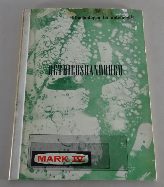 Werkstatthandbuch / Betriebsanleitung Mark IV Klimaanlagen für Automobile 1974