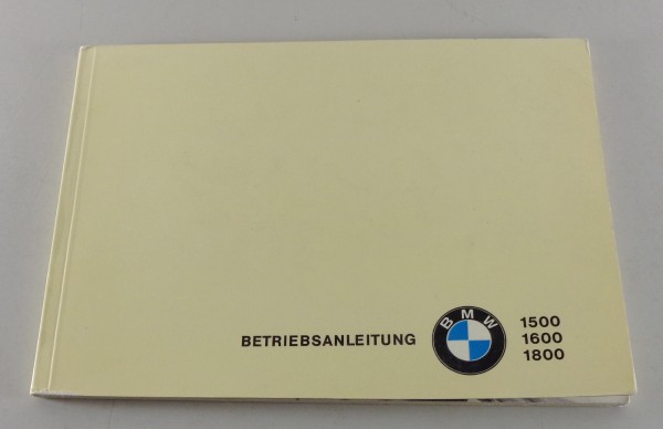 Betriebsanleitung BMW 1500 / 1600 / 1800 mit 80 / 90 PS Neue Klasse von 8/1964