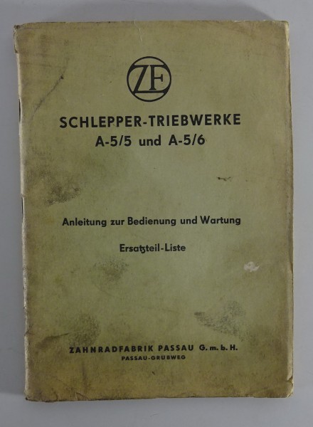 Betriebsanleitung + Teilekatalog ZF Schlepper-Triebwerk A-5/5 und A-5/6 von 1956