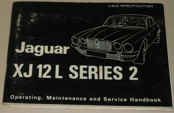 Betriebsanleitung / Owner´s Manual Jaguar XJ 12 L 5.3 litre US-Version Serie II von 1973