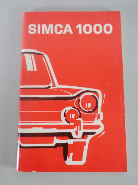 Betriebsanleitung / Handbuch Simca 1000 + Spezial (40 / 54 PS) Stand 1972