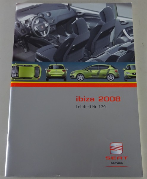 SSP / Kundendienst Lehrheft Nr. 120 Seat Ibiza 2008 Stand 01/2008