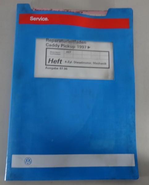 Werkstatthandbuch VW Caddy Pickup 4 Zyl. Dieselmotor / Mechanik Stand 07/1996