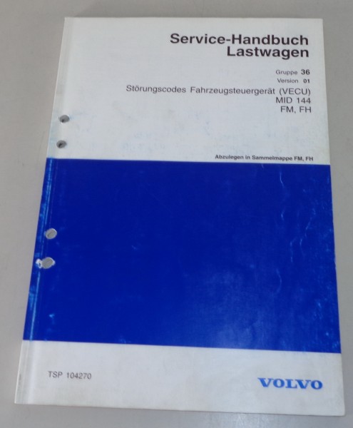 Werkstatthandbuch Volvo LKW FM / FH Störungscodes (VECU) MID144 von 3/1998