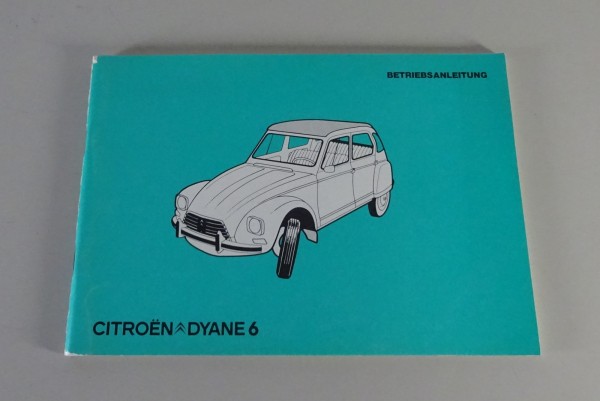 Betriebsanleitung / Handbuch Citroen Dyane 6 Stand 1978