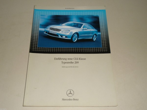 Werkstatthandbuch Einführung Mercedes Benz Typenreihe C 209 CLK Coupé, 04/2002