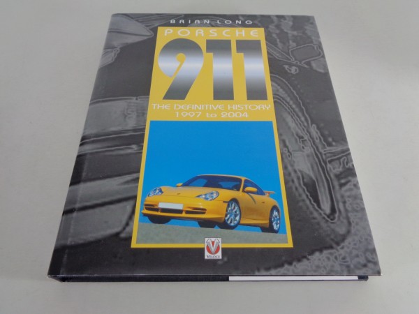 Illustrated book Porsche 911 - The Definitive History 1997 to 2004 by Brian Long