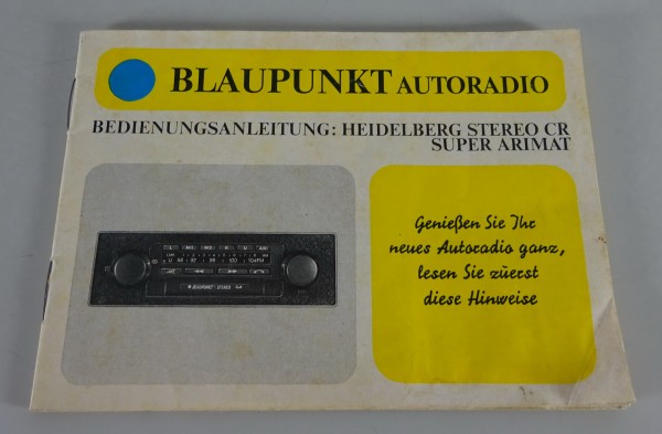 Betriebsanleitung Blaupunkt Autoradio Heidelberg Stereo CR Super Arimat von 1978