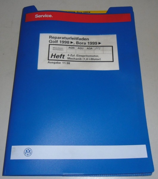 Werkstatthandbuch Golf IV,Bora 4-Zyl. Einspritzmotor(1,8 l-Motor) Mechanik