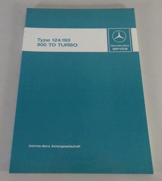 Manuel d'atelier Mercedes-Benz type W124.193 300 TD Turbo Diesel de 06/1987