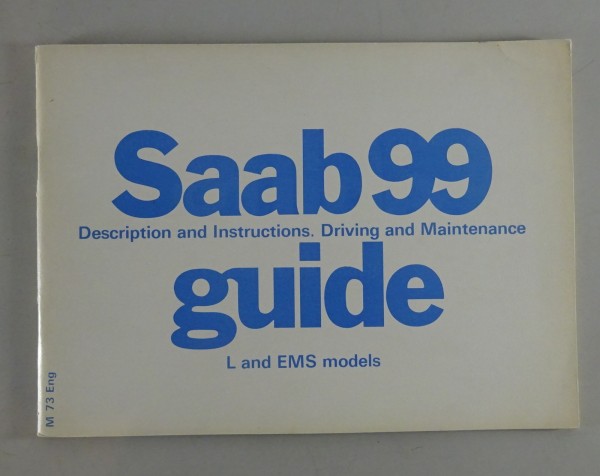 Betriebsanleitung / Owner's Manual Saab 99 L + EMS Stand 1973