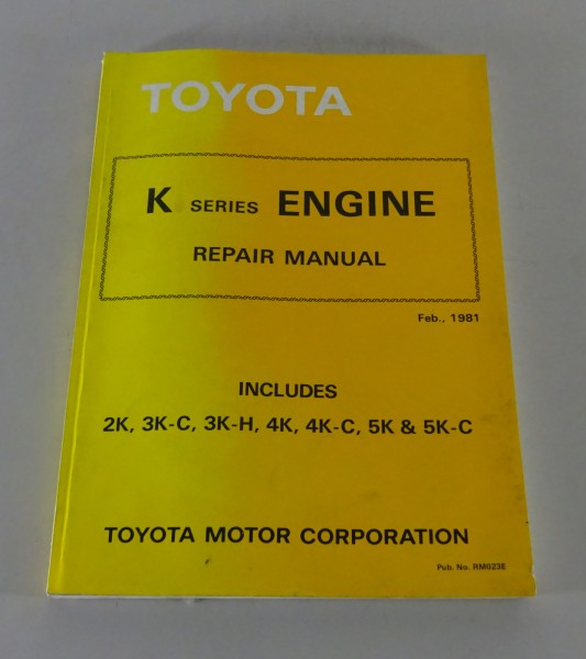 Workshop Manual Toyota K Engine for Toyota Starlet / Corolla printed 02/1981
