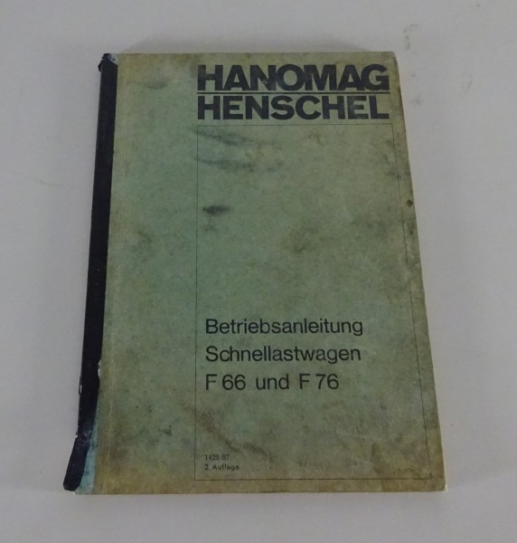 Betriebsanleitung / Handbuch Hanomag Schnelllastwagen F66 + F76 Stand 1968