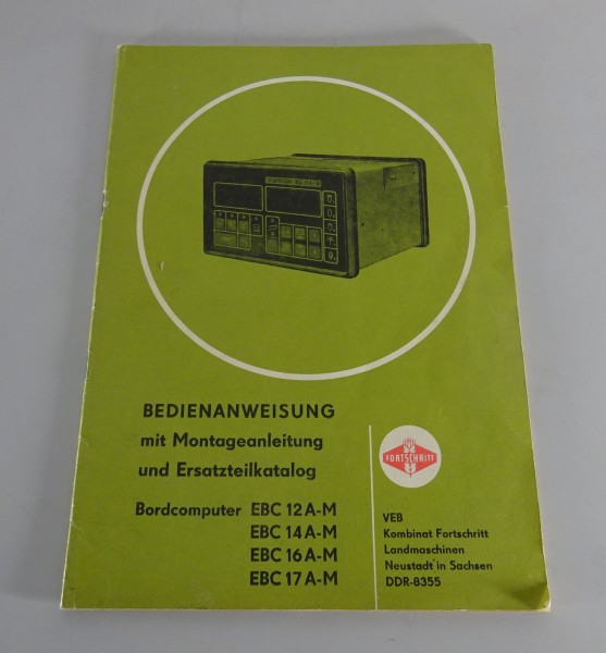Betriebsanleitung / Handbuch Fortschritt Bordcomputer EBC 12/14/16/17A-M '1985