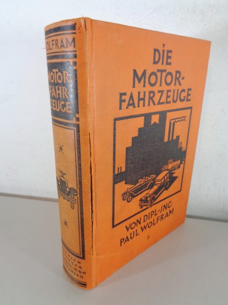 Reparaturanleitung „Die Motor-Fahrzeuge" von Dipl.-Ing. Paul Wolfram ca. 1931/32