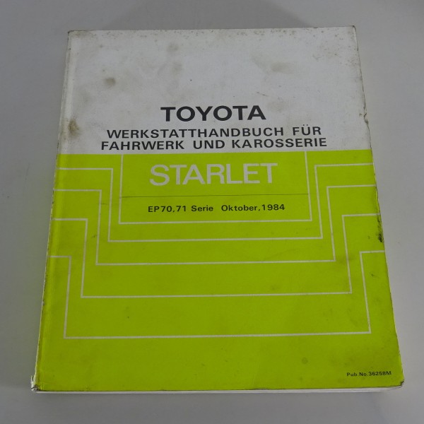 Werkstatthandbuch Toyota Starlet EP70, 71 Fahrwerk & Karosserie Stand 10/1984