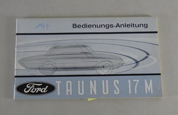 Betriebsanleitung / Handbuch Ford Taunus 17M P3 Badewanne Stand 05/1964