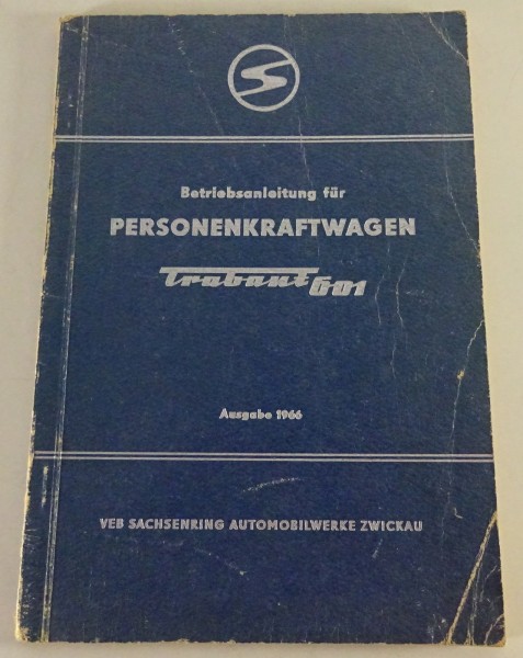 Betriebsanleitung / Handbuch Trabant 601 Limousine & Universal Kombi Stand 1966