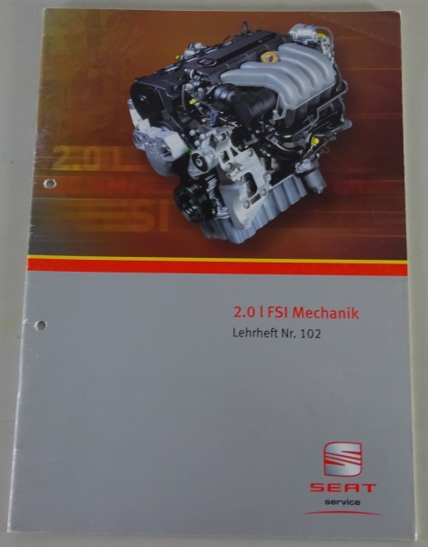 SSP / Kundendienst Lehrheft Nr. 102 Seat 2.0 l FSI Motor Mechanik Stand 10/2003