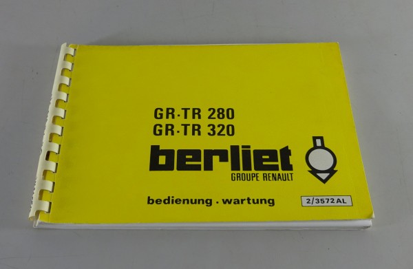 Betriebsanleitung / Handbuch Renault LKW Berliet GR-TR 280 / GR-TR 320 von1977